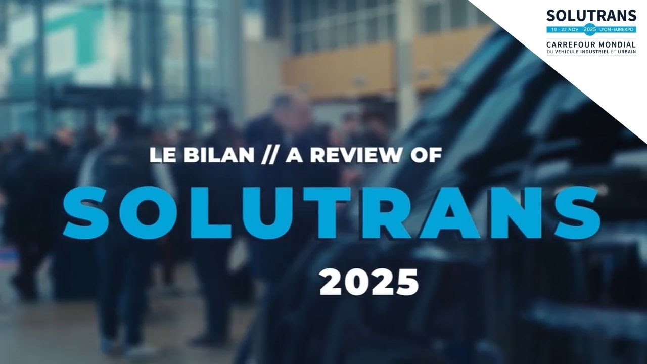 SOLUTRANS 2025 : le bilan !