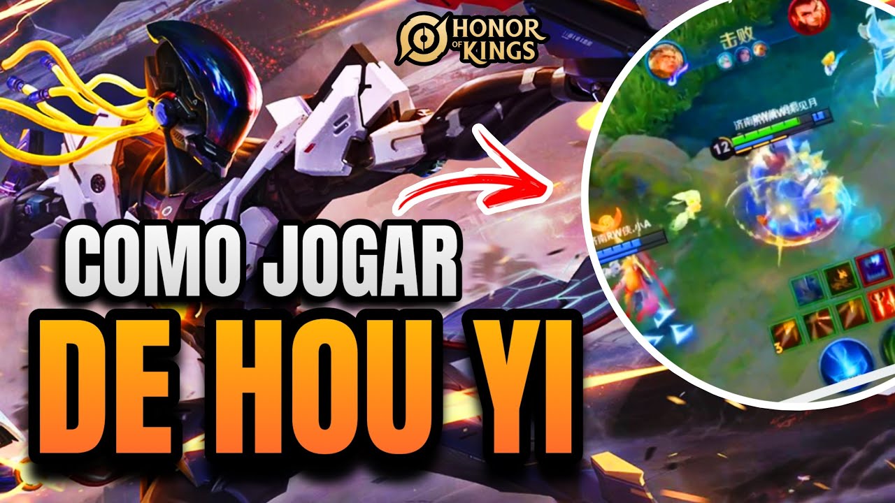 COMO JOGAR DE HOU YI IGUAL UM PRO PLAYER CHIN&Ecirc;S l HONOR OF KINGS