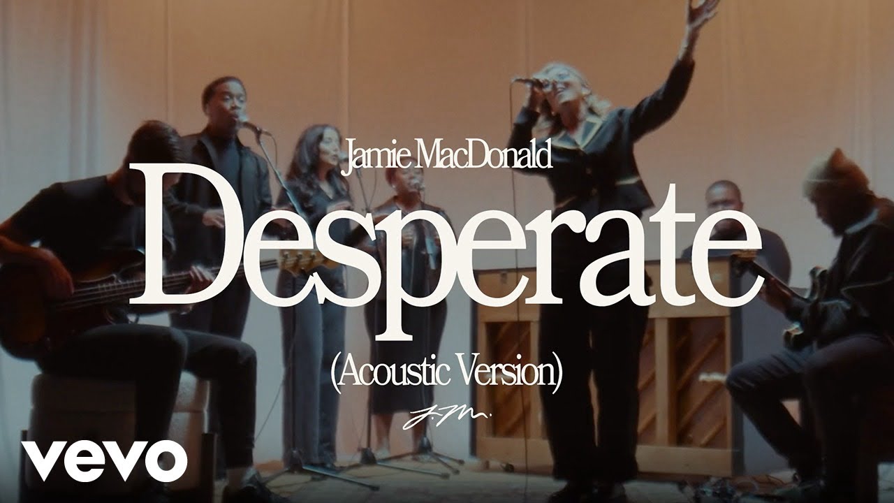 Jamie MacDonald - Desperate (Official Acoustic Video)