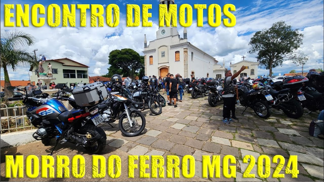 🇧🇷 ENCONTRO DE MOTOS #34 - MORRO DO FERRO MG BRASIL BRAZIL 2024 #1