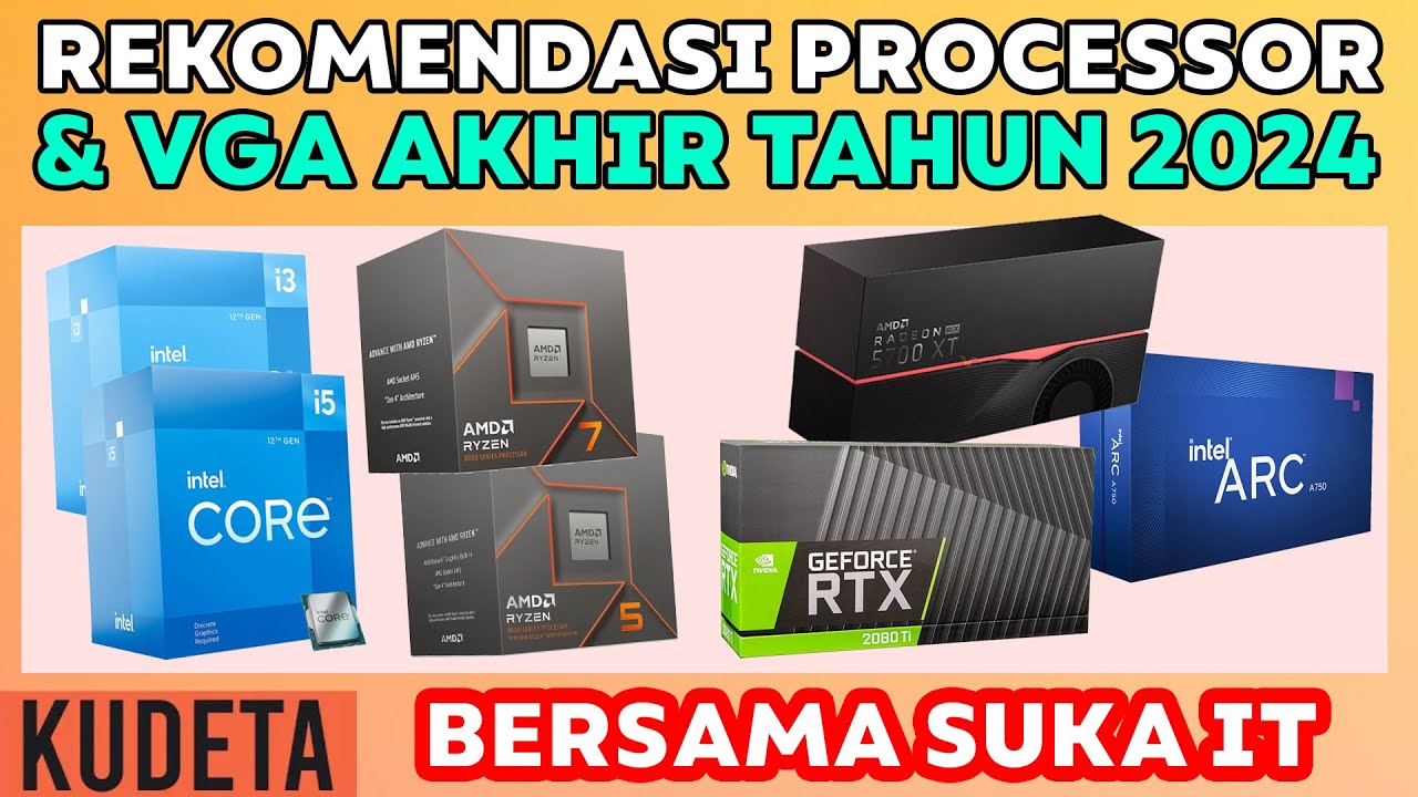Rekomendasi Processor & VGA Terbaik 2024 Menurut Kami (Subjektif Konten) Ft @Suka IT
