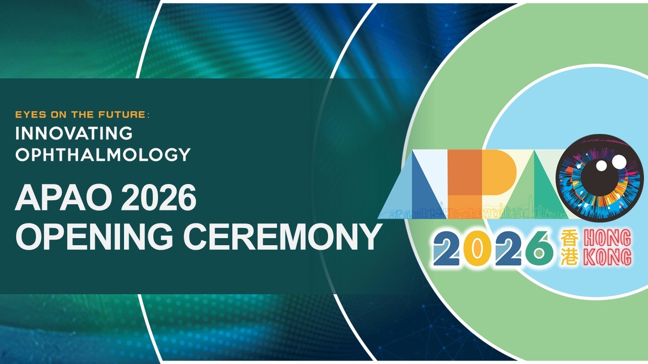 Opening Ceremony | APAO 2026 Congress Hong Kong – Eyes on the Future: Innovating Ophthalmology