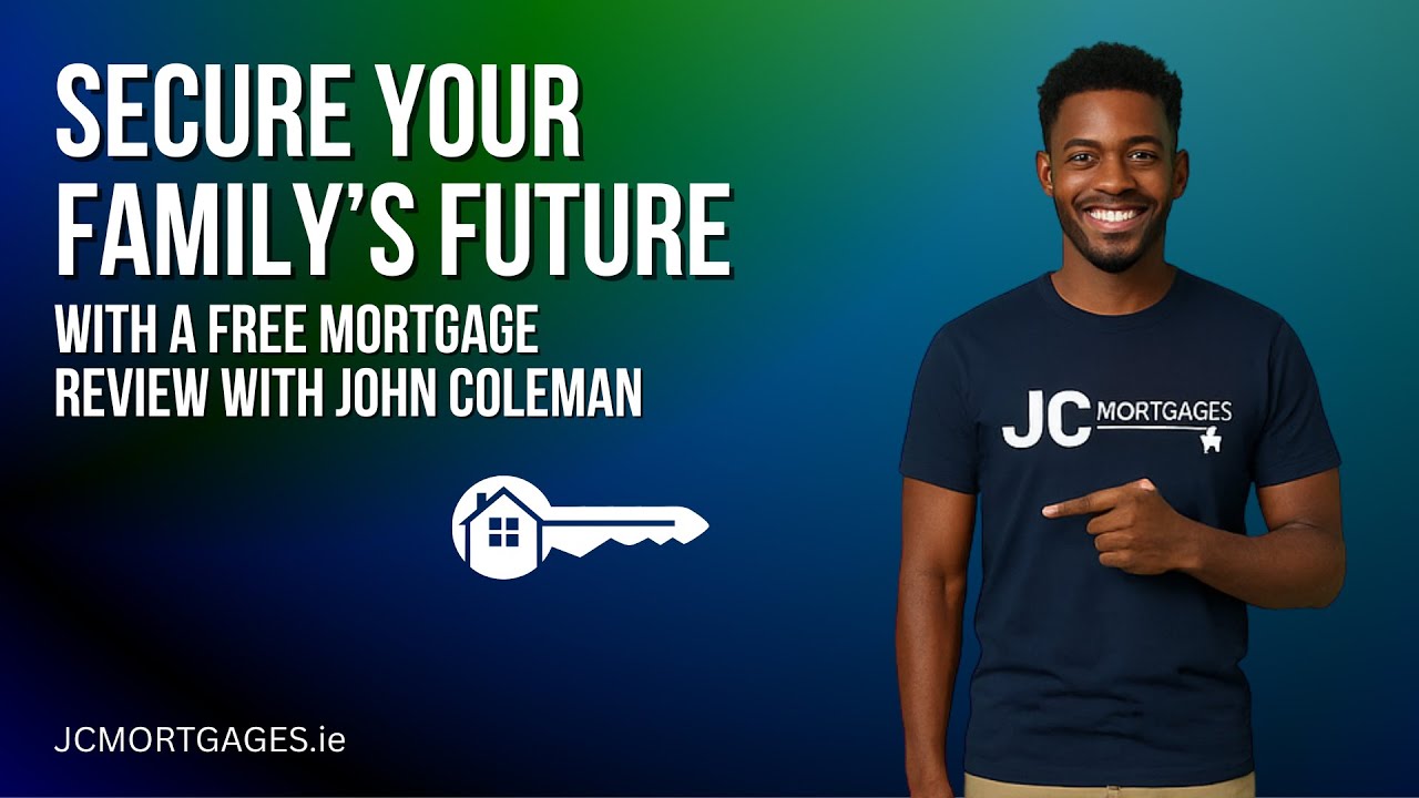 Secure Your Family’s Future with a Free Mortgage Review with John Coleman