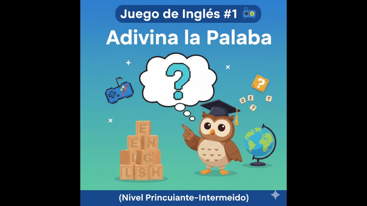Juego de Inglés #1 🎮 | Adivina la Palabra (Nivel Principiante–Intermedio)
