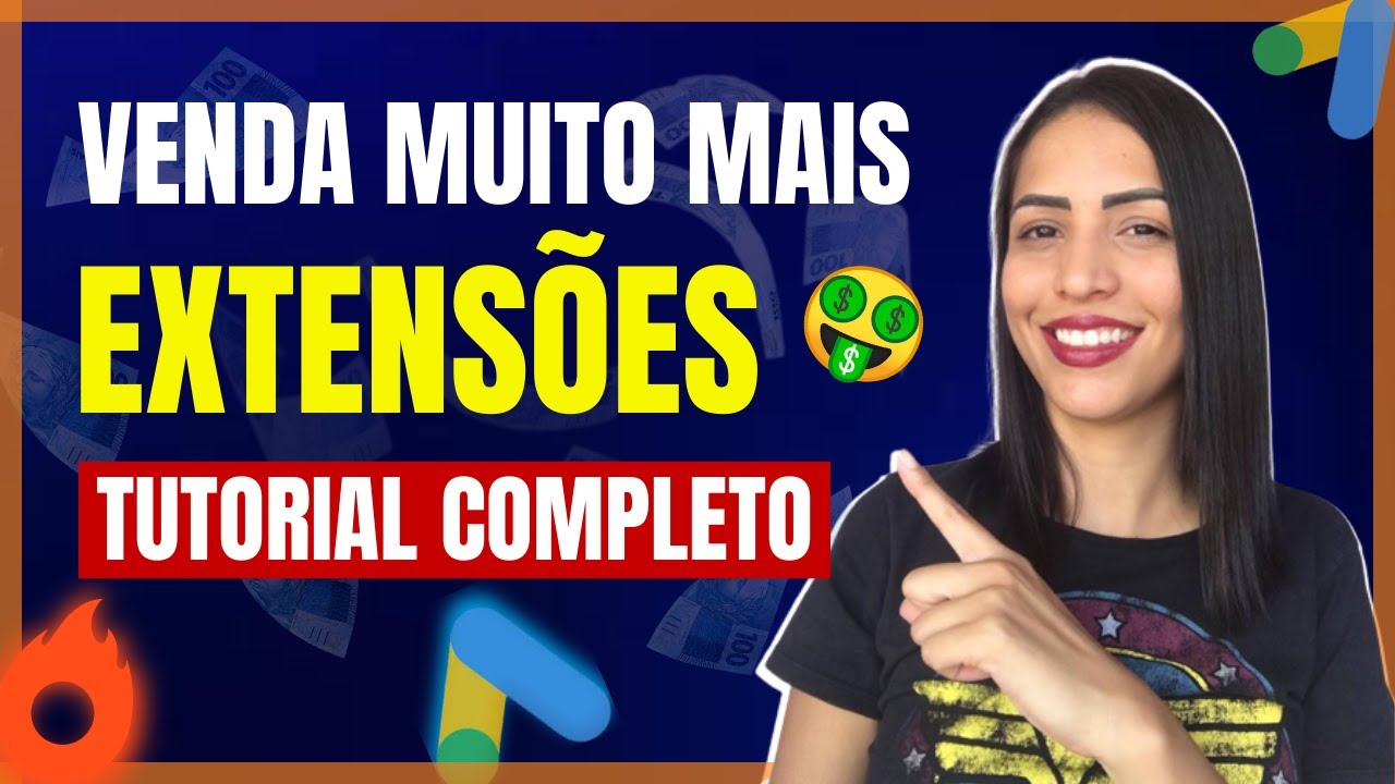 Extensões Google ADS: Afiliado Aprenda a Criar Todas as Extensões e VENDA MUITO MAIS [PASSO A PASSO]