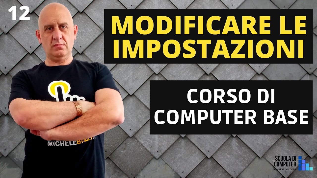 Le impostazioni del computer | Michele Bozzo | Corso di computer base gratis