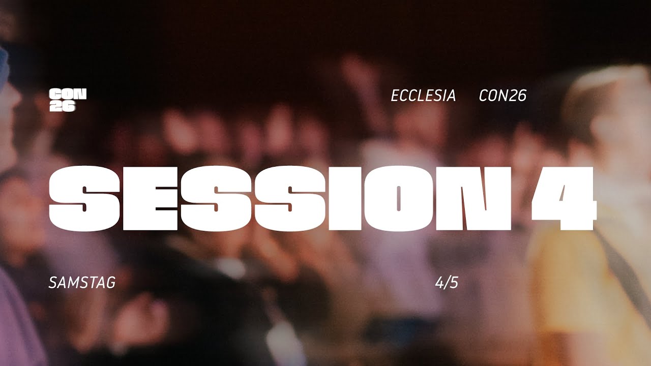 SESSION 4 | Ecclesia Conference 2026 | 10.01.2026