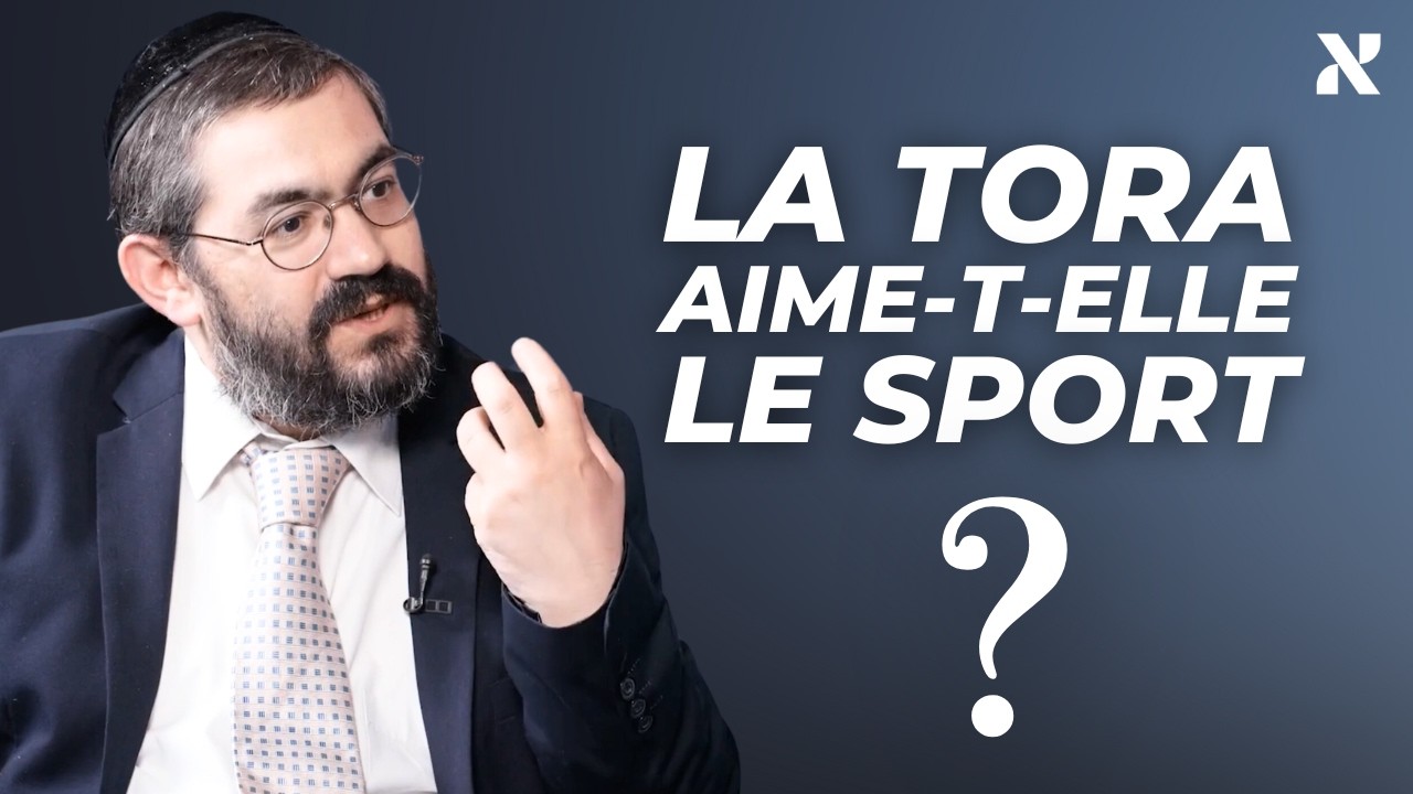 La Tora aime-t-elle le sport ? avec Yehiel Klein