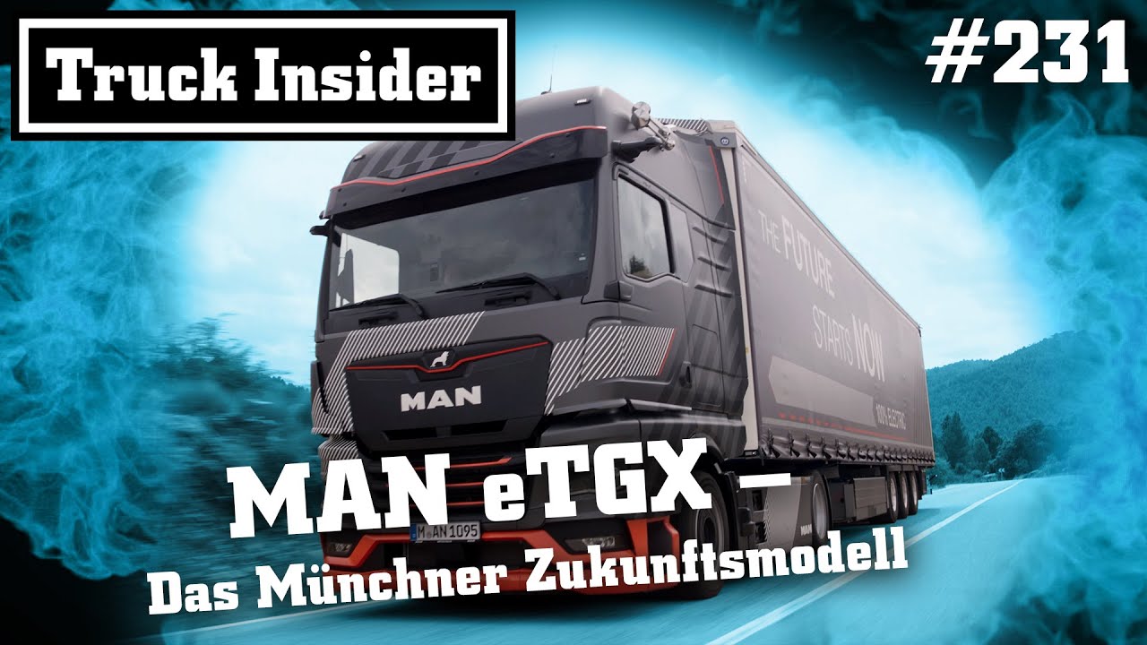 Truck Insider: MAN eTGX – Das Münchner Zukunftsmodell