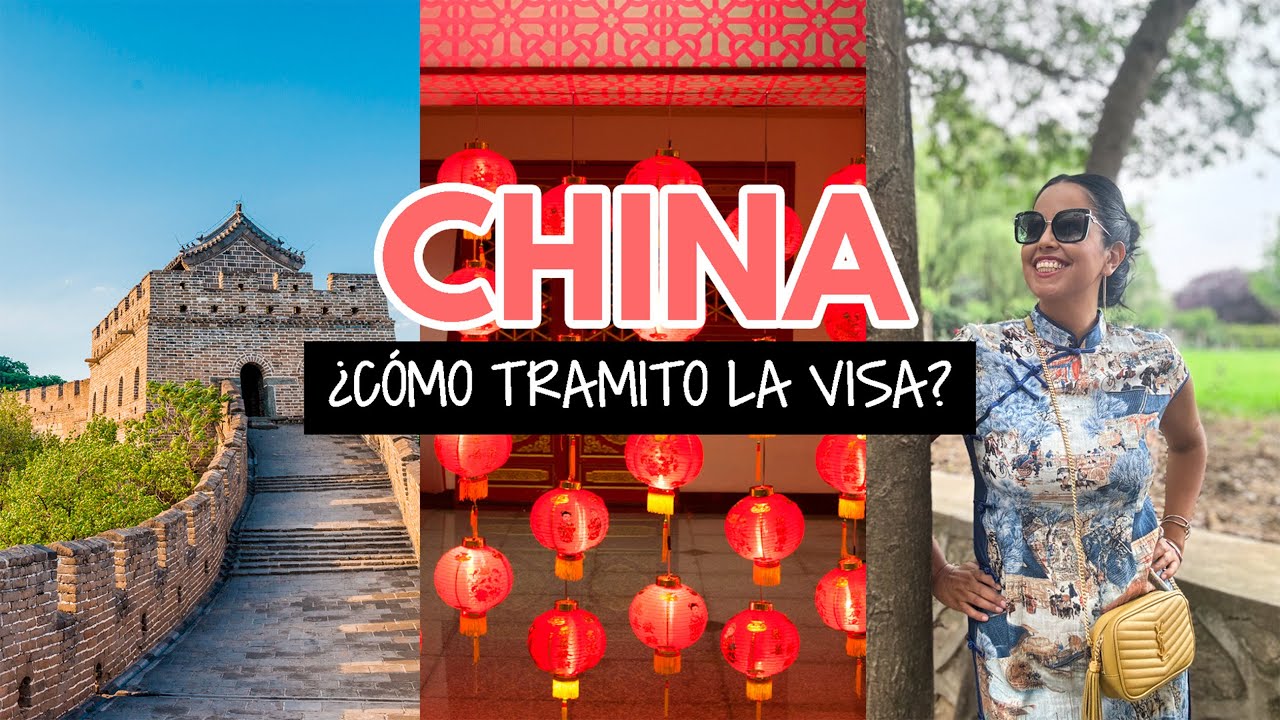 ¿Cómo tramito la visa para viajar a China?