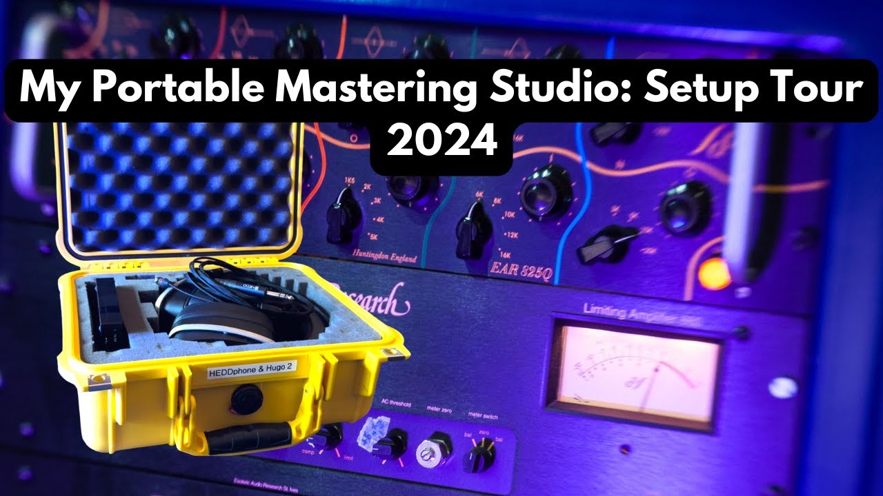 My Portable Mastering Studio: Setup Tour 2024