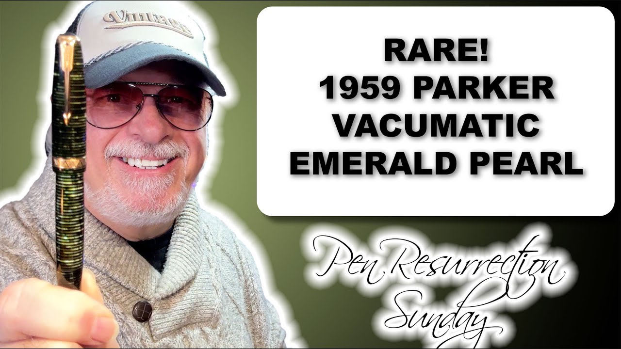 Pen Resurrection Sunday Ep 91 - 1959 Parker Vacumatic Emerald Pearl RARE