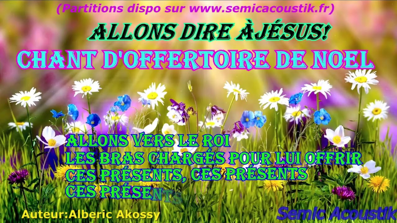 ALLONS DIRE A JESUS NOTRE JOIE DE LE RECONNAITRE