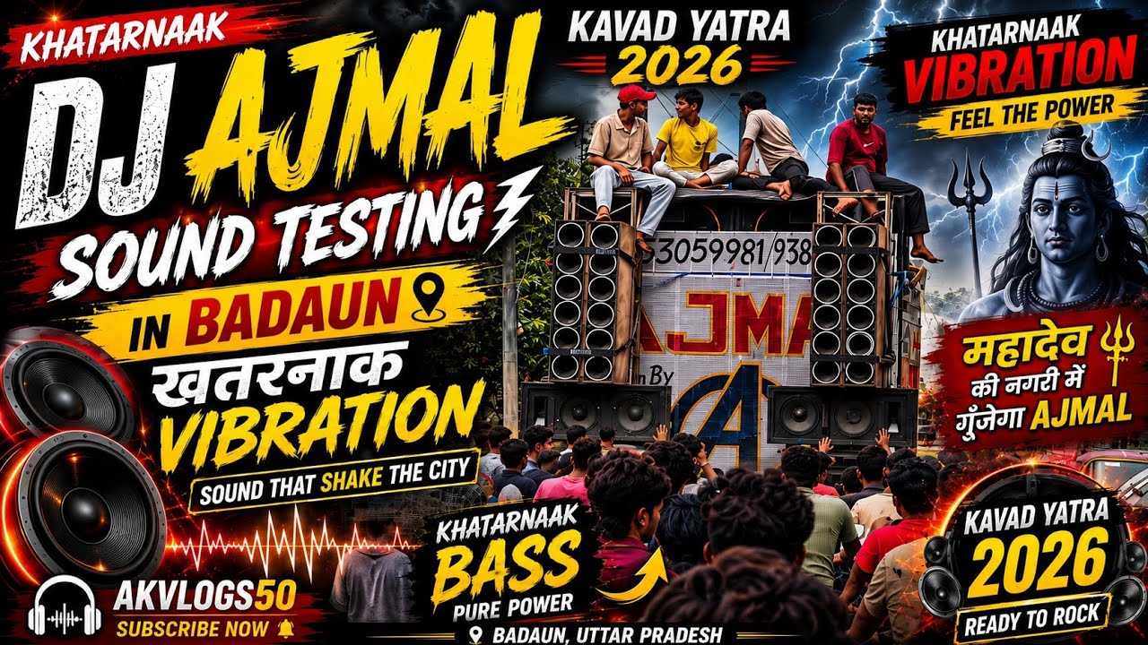 DJ AJMAL (DJ ALFA) BADAUN SOUND TESTING IN BADAUN KAVAD YATRA 2026 #trending #viralvideo #djviral 