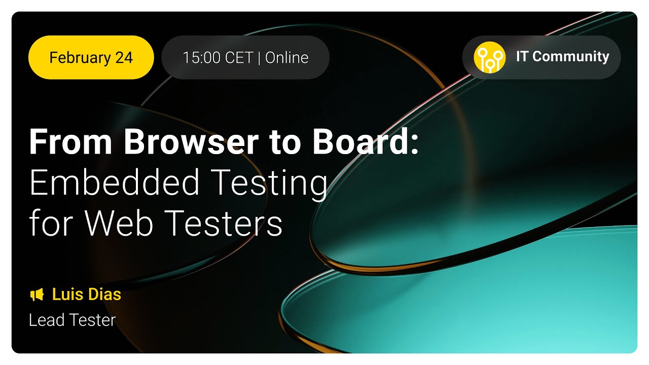 From Browser to Board: Embedded Testing for Web Testers
