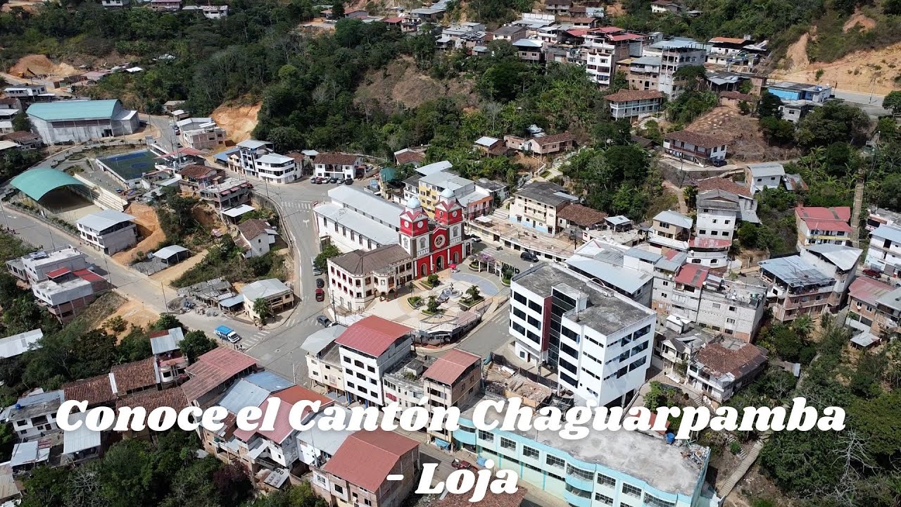 Conoce el Cantón Chaguarpamba - Loja👌🤩