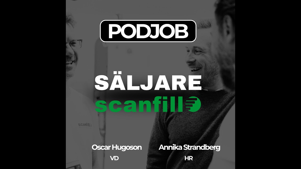 #PodJob Scanfill rekryterar Säljare