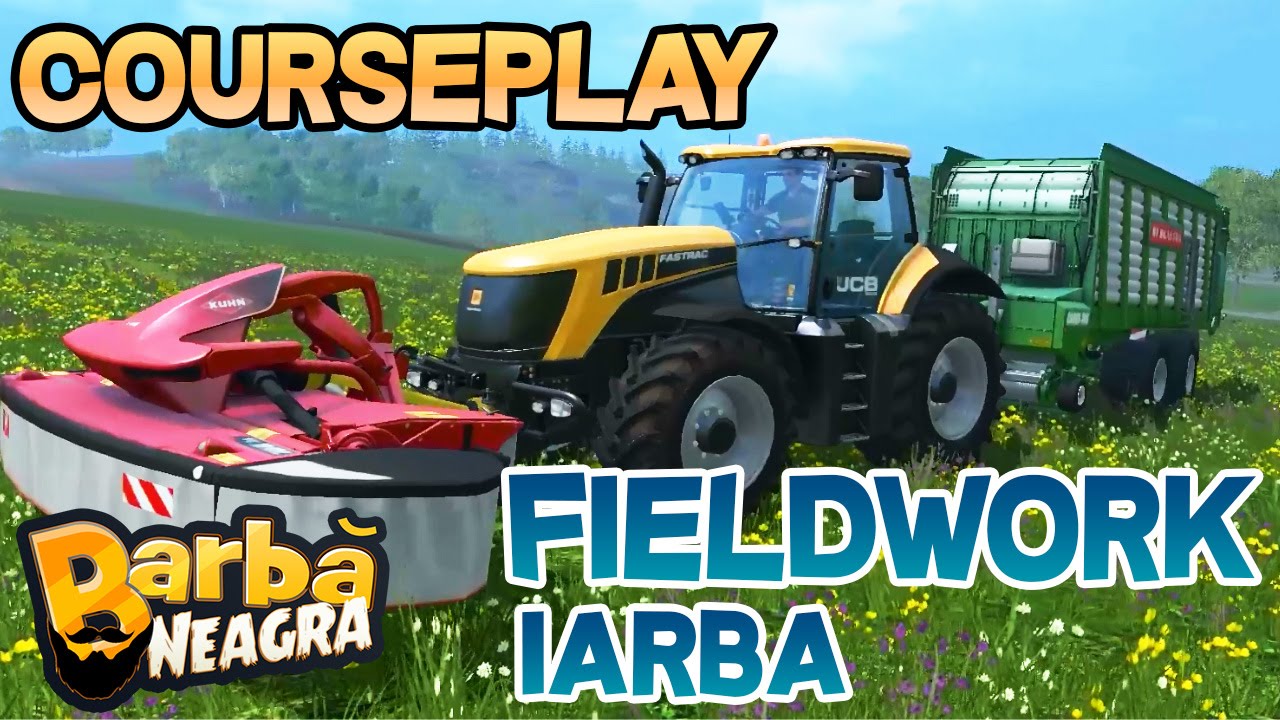 FS15 CoursePlay Tutorial: Fieldwork Iarba - BarbaNeagra