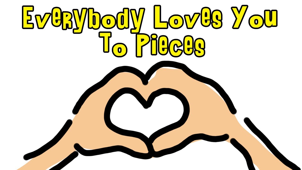 Everybody Loves You to Pieces #HappySongsforKids