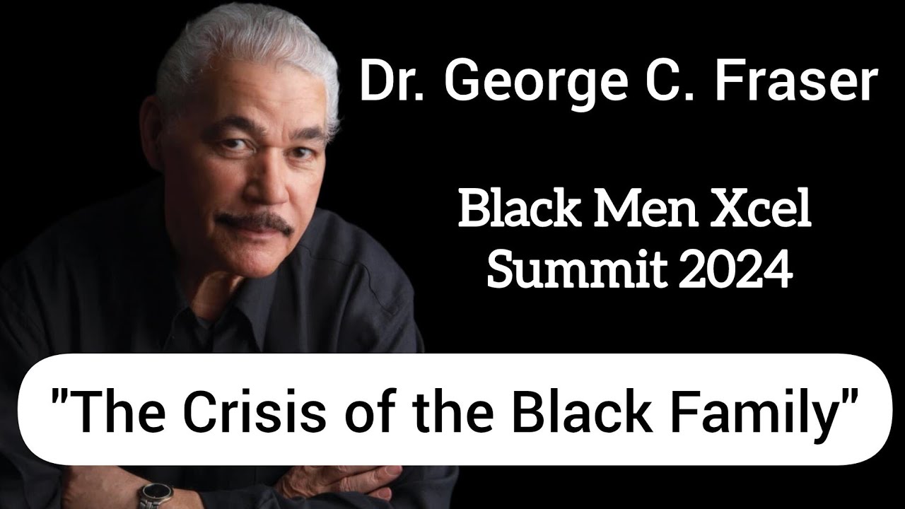 “The Crisis of the Black Family” by Dr. George C. Fraser