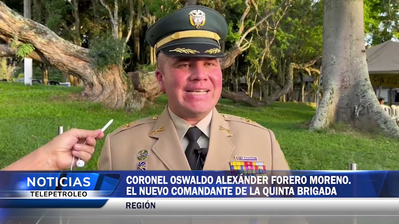 Coronel Oswaldo Alexander Forero Moreno. El nuevo comandante de la Quinta Brigada