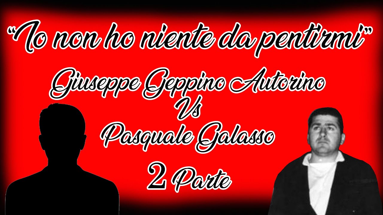 2&deg; Parte Confronto Autorino Giuseppe Vs Pasquale Galasso processo  Alfieri Udienza 26 ottobre 1994
