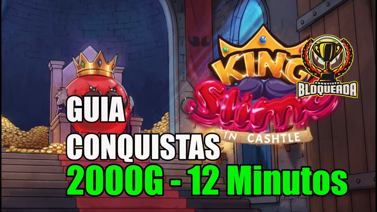 🎮 King Slime in Cashtle | GUIA CONQUISTAS 2000G | EM 12 Minutos 🎮