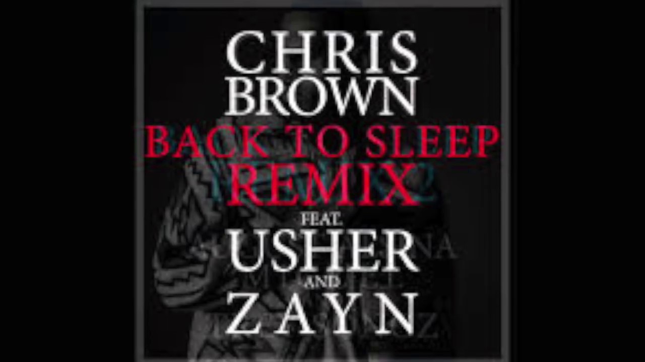 Chris Brown ft. Usher & Zayn - Back To Sleep (remix) ((slowed))