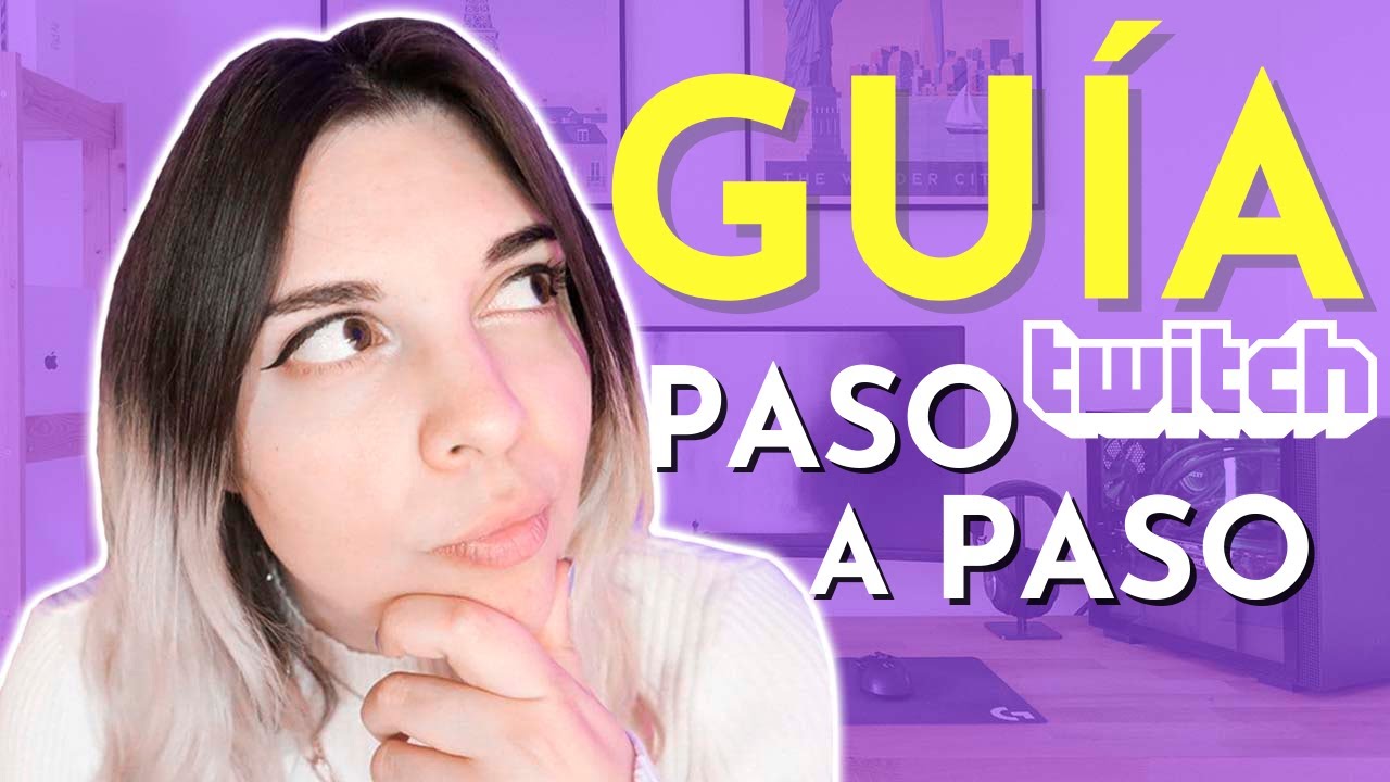 💜C&Oacute;MO USAR TWITCH | C&Oacute;MO EMPEZAR en TWITCH Desde Cero en 2021💻