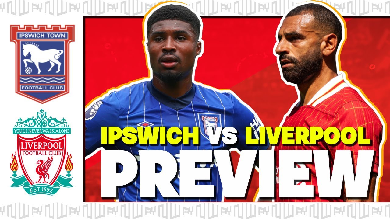 IPSWICH TOWN vs LIVERPOOL 🔥 Preview | Starting XI & Score Prediction LFC Fan Reaction