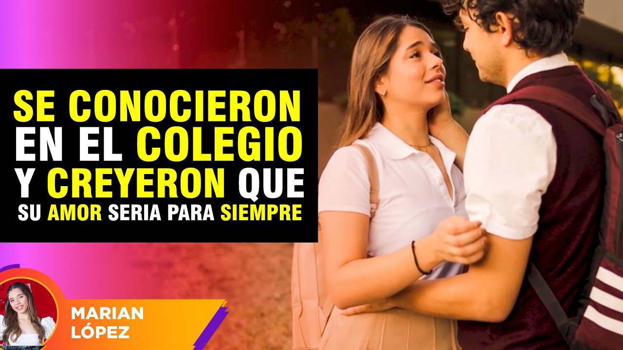 Se conocieron en el colegio y creyeron que su amor sería para siempre