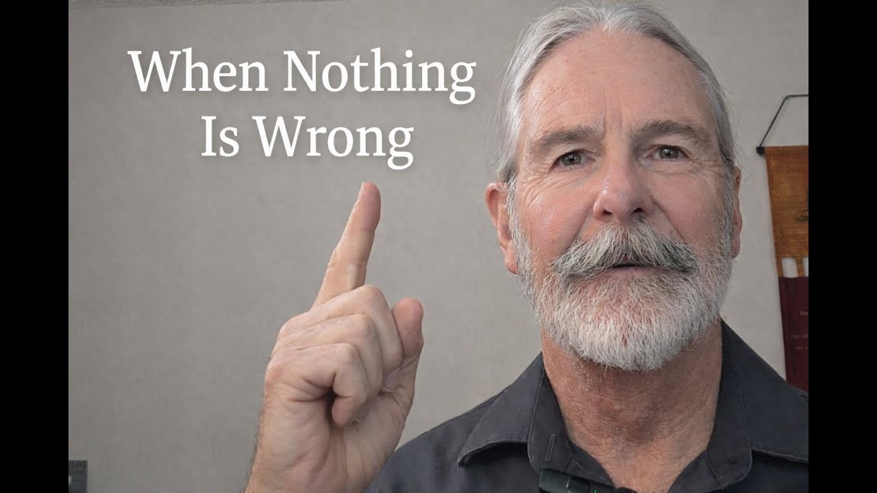 When Nothing Is Wrong