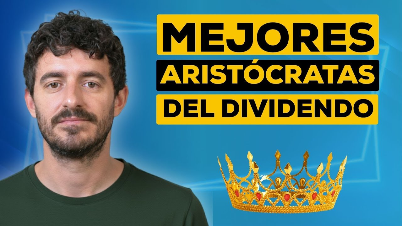 🏆 Arist&oacute;cratas del Dividendo: Las Empresas M&Aacute;S S&Oacute;LIDAS Para Invertir en 2025