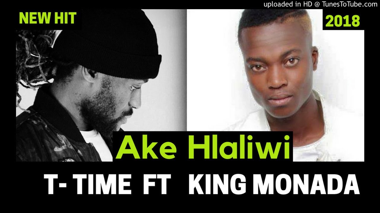 T Time ft King Monada - Ake Hlaliwi
