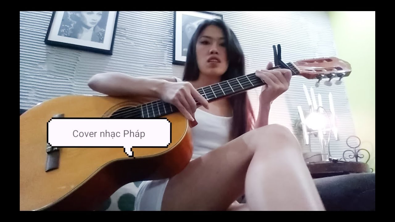 Tombe La Neige Guitar cover / Nhạc Pháp tuyển chọn