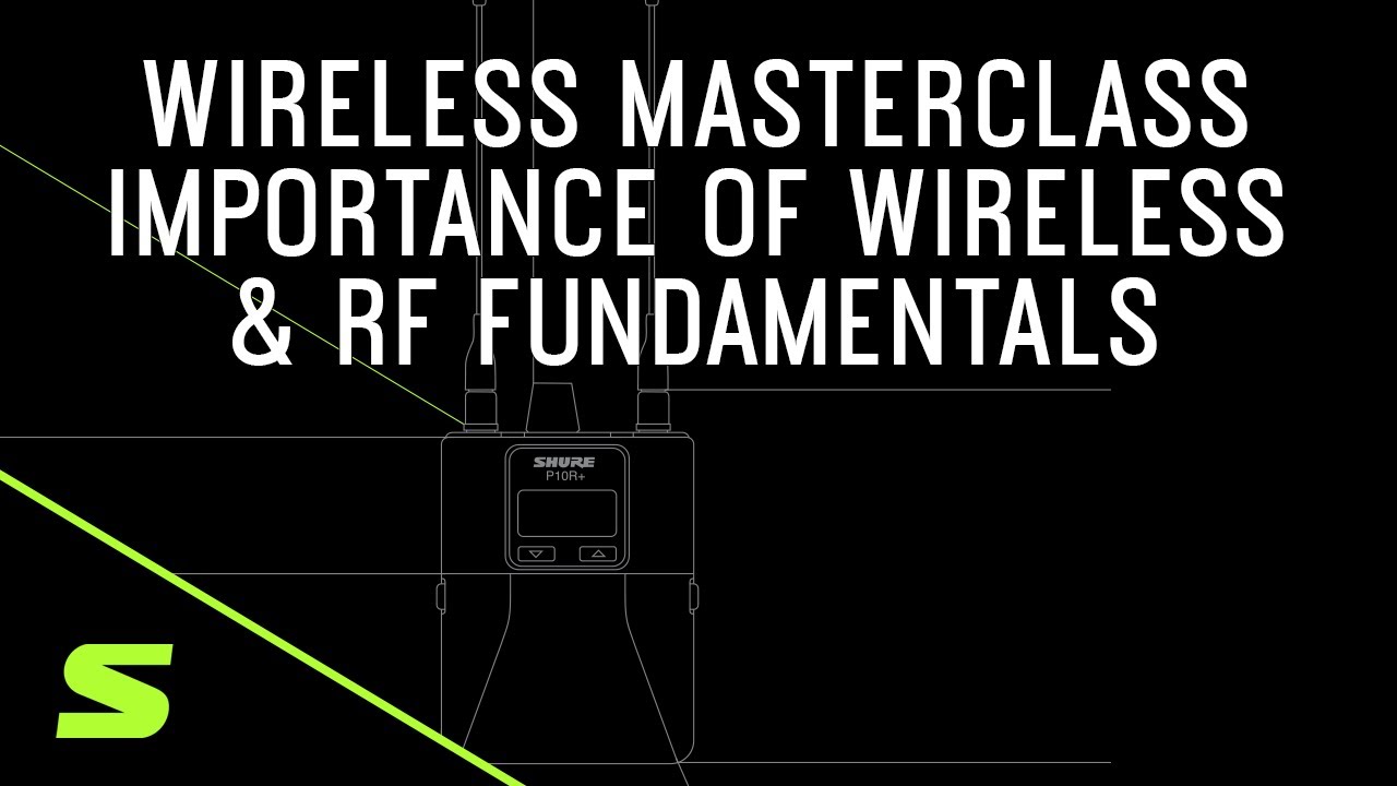 Shure Webinar: Wireless Masterclass - Session 1