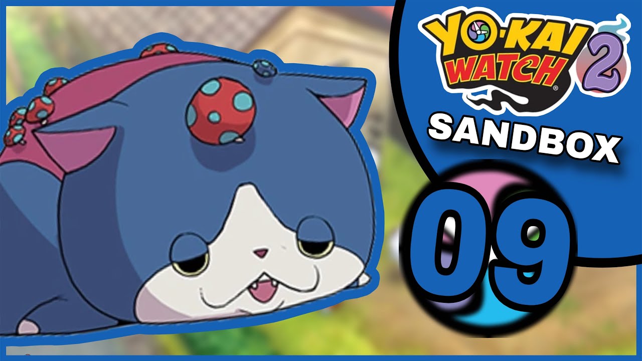 Yokai watch 2 Sandbox Part 9