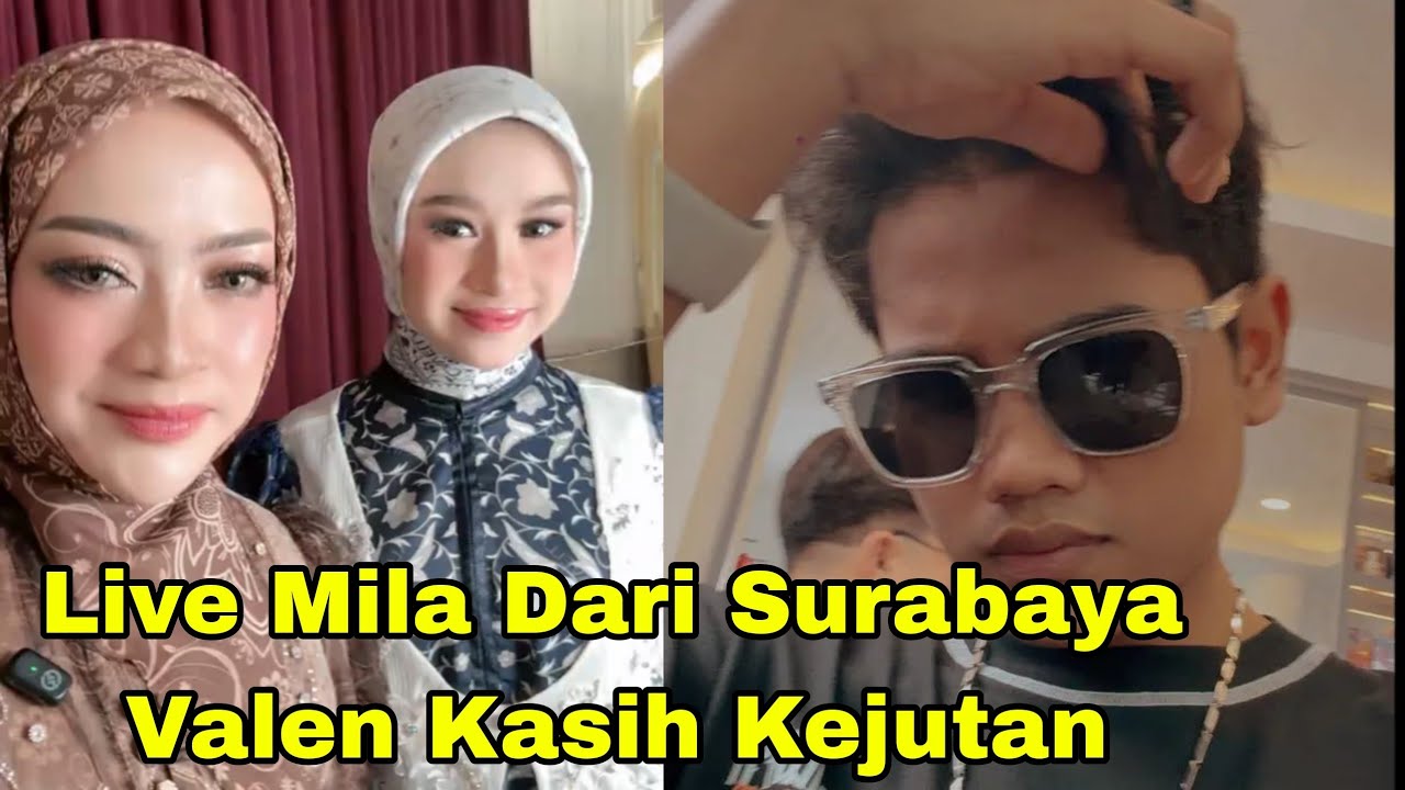 LIVE MILA DARI SURABAYA, ABI VALEN KASIH KEJUTAN