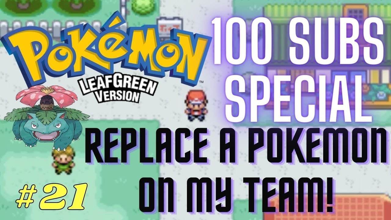 100 Subscribers Special! Pokemon LeafGreen Episode 21