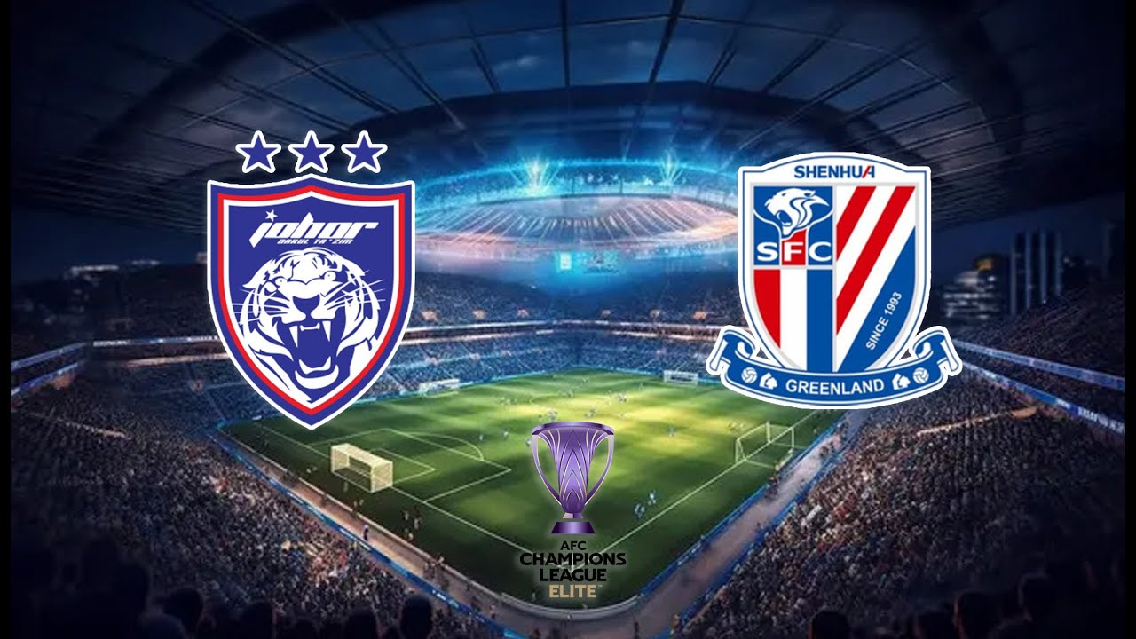 🔴JUHOR DARUL TA'ZIM FC VS SHANGHAI SHENHUA I AFC CHAMPION LEAGUE ELITE I LIVE SCORE