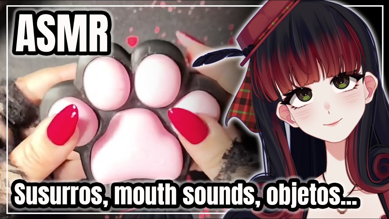 [ASMR] Vtuber espa&ntilde;ola te intenta relajar (Susurros, mouth sounds, objetos...)