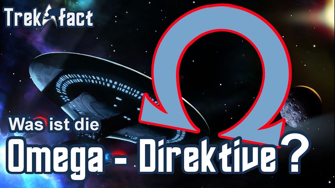 Was ist die OMEGA DIREKTIVE in STAR TREK ?