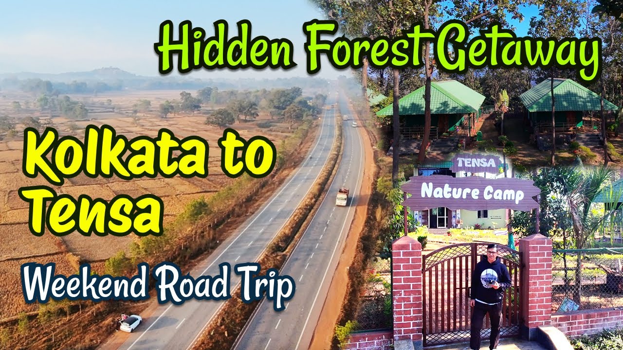 Kolkata to Tensa Nature Camp Road Trip | Offbeat Odisha Travel | Scenic Forest Drive