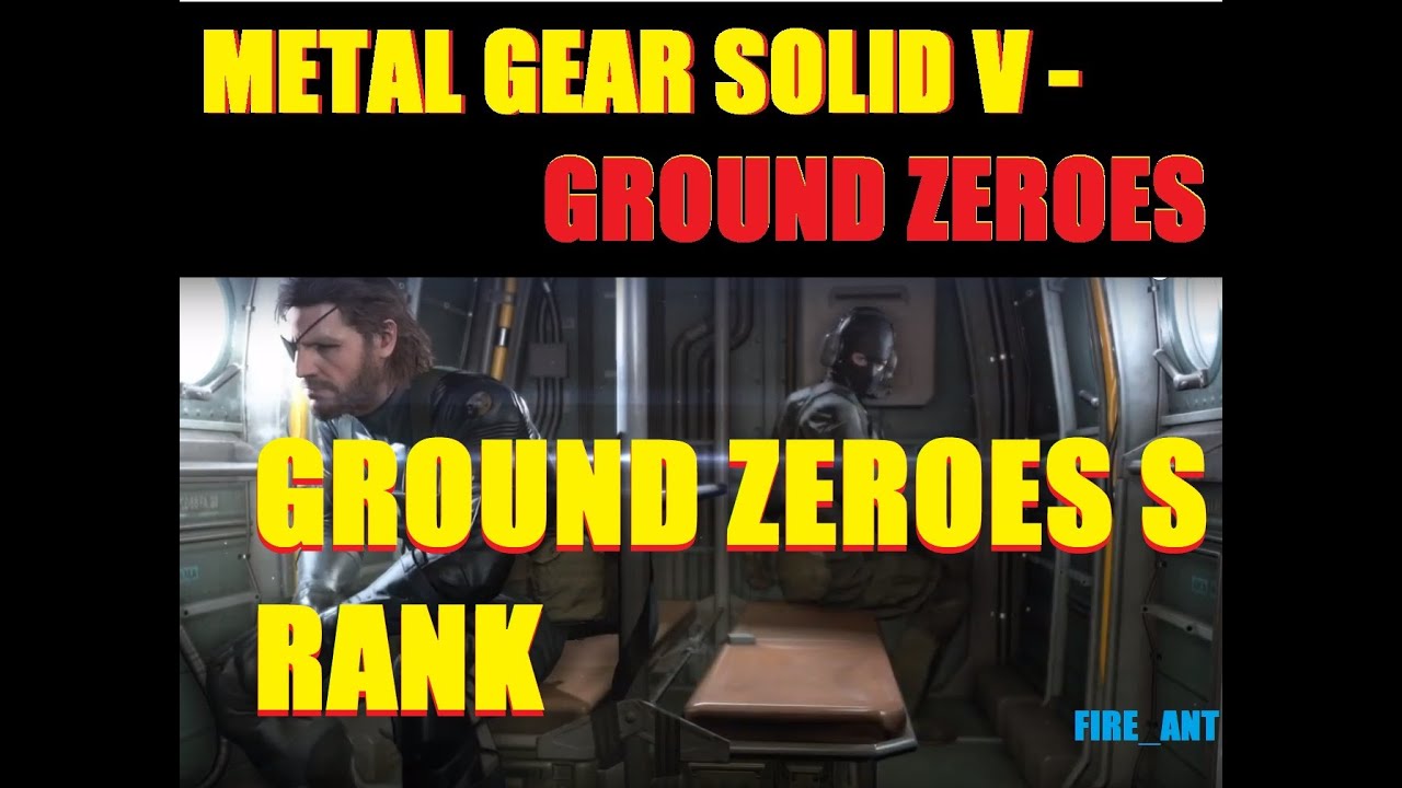 Metal Gear Solid V Ground Zeroes - Mission Ground Zeroes S Rank