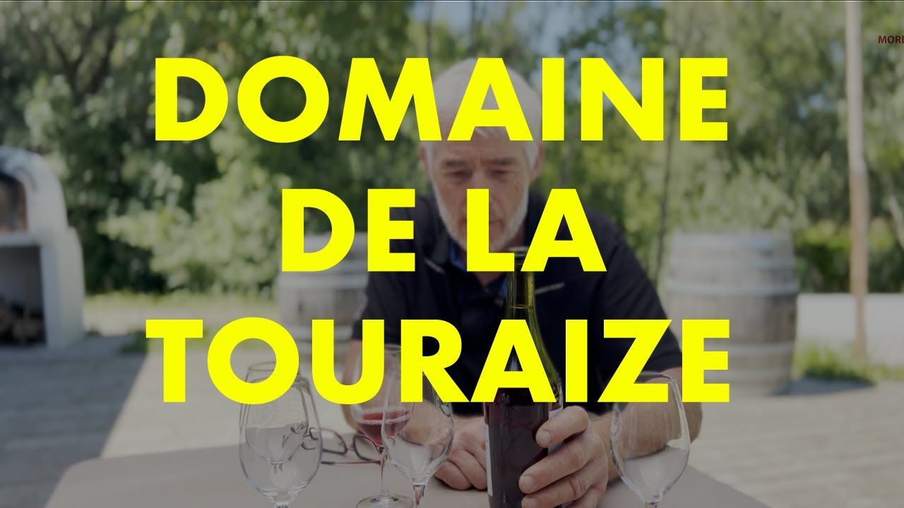 Domaine de la Touraize  |  Winemaker Portrait