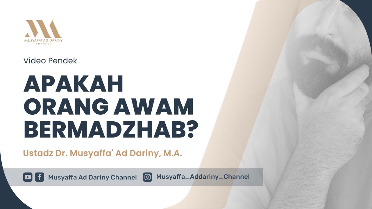 Video Pendek : Apakah Orang Awam Bermadzhab? | Ustadz Dr. Musyaffa' Ad-Dariny, M.A.