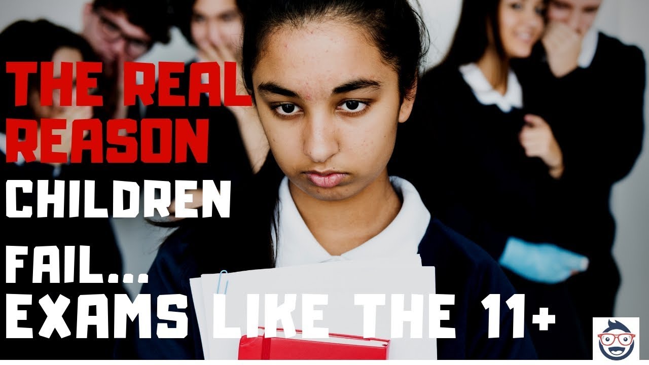 Why Children Fail Exams Like the 11 Plus