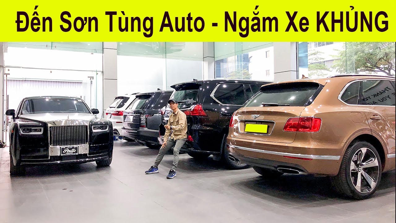 Đến Sơn Tùng Auto của Chị Huệ Xin Việc và ngắm Siêu Xe - Xe Siêu Sang thoả thích