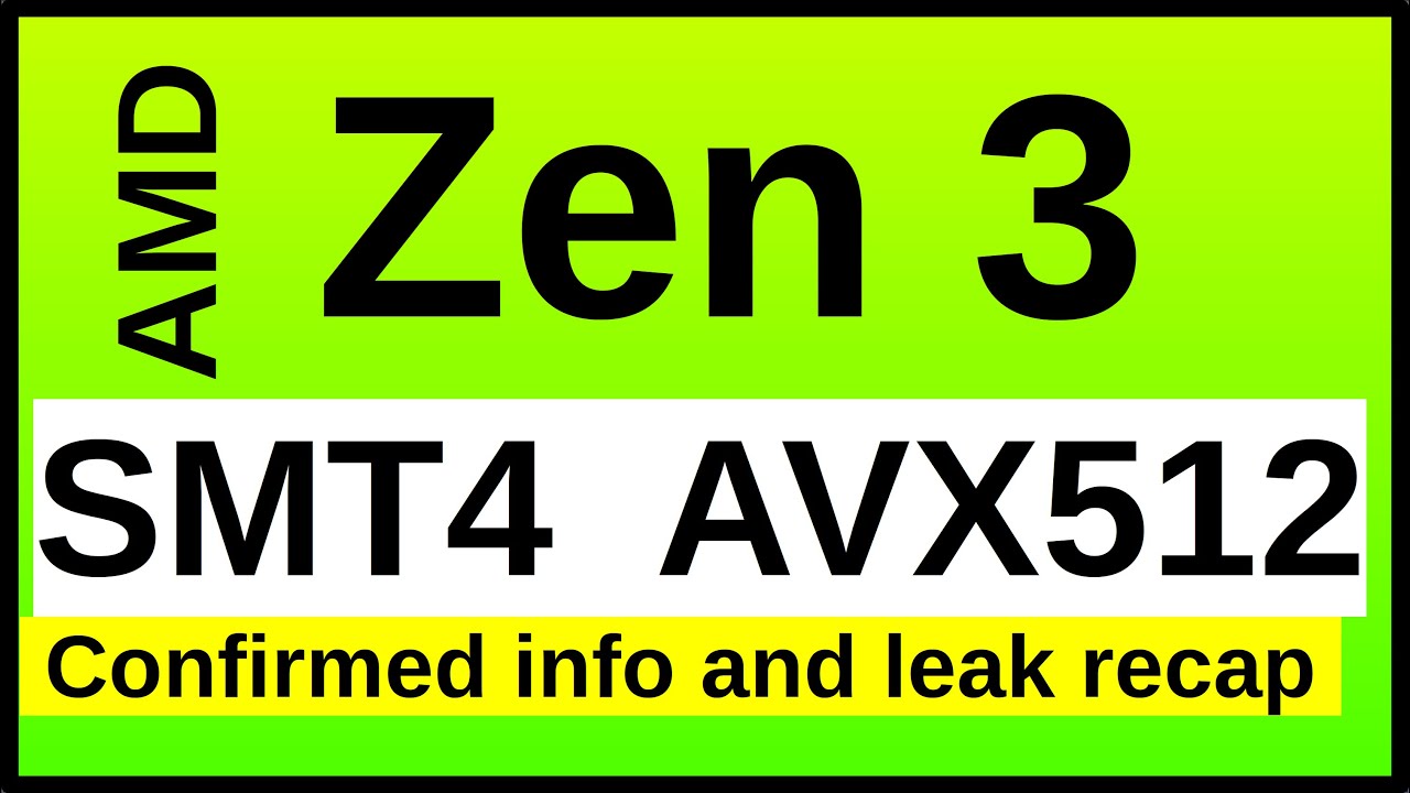Zen 3: SMT4 and AVX512 FPU monster 19h Family from AMD