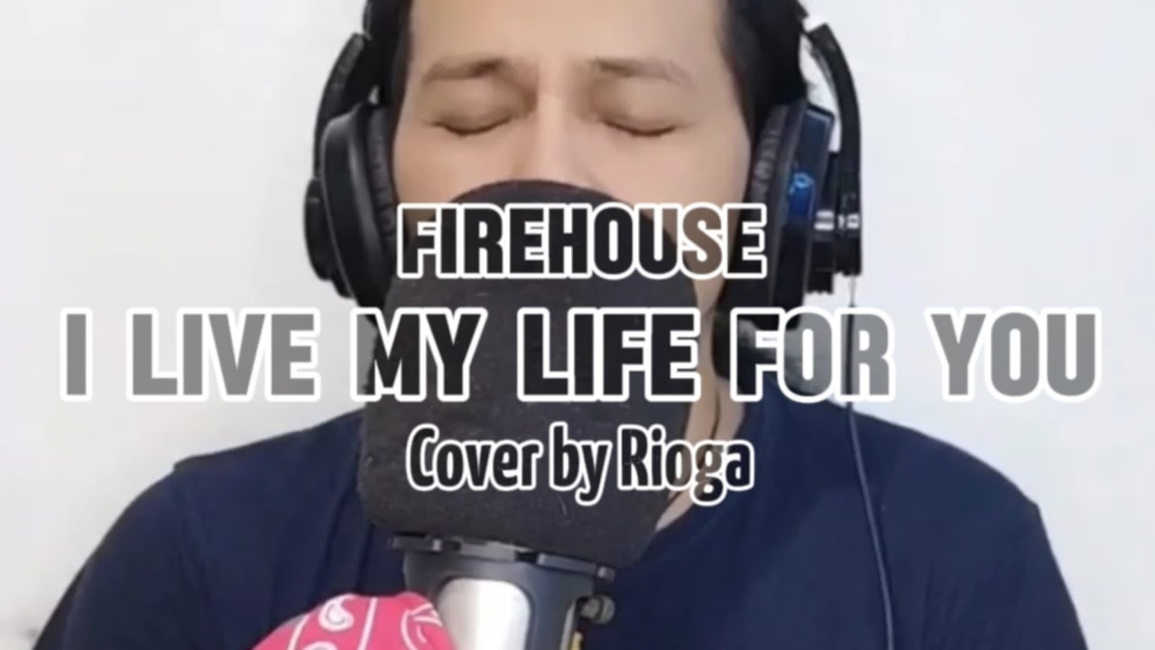 I Live My Life For You - FIREHOUSE | Cover by Rioga